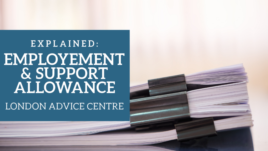 explained-employment-and-support-allowance-esa-london-advice-centre