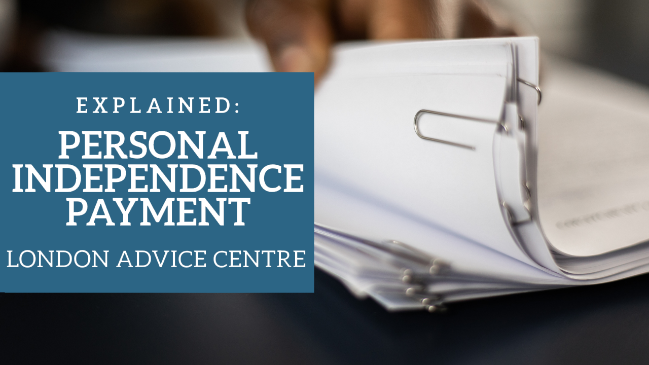 explained-personal-independence-payment-pip-london-advice-centre